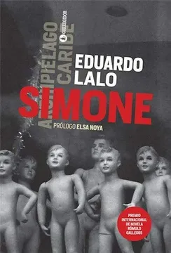 Portada de "Simone" de Eduardo Lalo: Varios muñecos con apariencia infantil, todos posados con cierta confianza. La imagen está en blanco y negro, pero el título del libro es rojo.