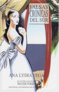 Portada de "Falsas Crónicas del Sur" de Ana Lydia Vega: Una mujer de cabello largo negro con traje de un tono blanco azulado. Está en una pose tímida, rodeada de decoración antigua.